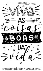 Motivational Lettering in Brazilian Portuguese. Translation - Live the good things in life