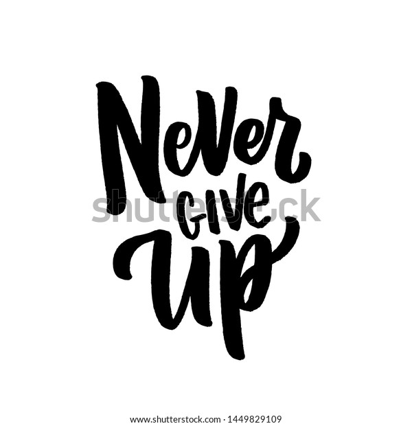 Motivational Lettering Phrase Never Give Poster Stock Vector (Royalty ...