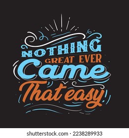 Motivational lettering, positive lettering or Typography slogan and quote for print t-shirt design premium vector