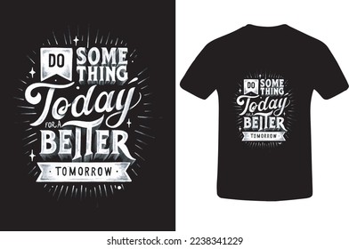 Motivational lettering, positive lettering or Typography slogan and quote for print t-shirt design premium vector