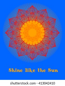 Motivational lettering "Shine like the sun". Ornate mandala on bright blue background.