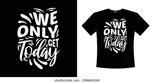 Motivational lettering typography t shirt design. Lettering Hand written style.