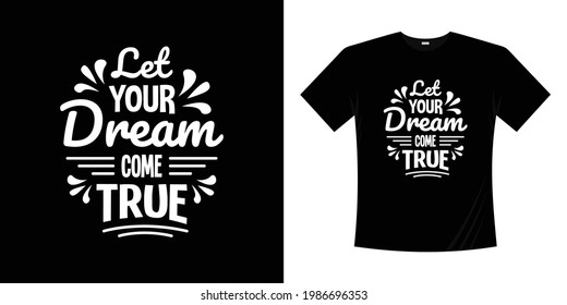 Motivational lettering typography t shirt design. Lettering Hand written style.