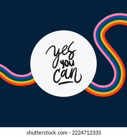 Motivational life quote - Yes you can vector