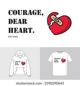 Motivational love quote 'Courage, Dear Heart' with broken red heart and band aid, symbolizing strength , healing, self-love and inspiration, typography, t-shirt design, card, wall art, printable.