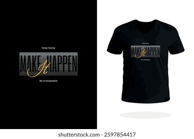 Motivational Make it Happen design. Inspiring action and achieving goals.