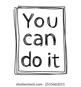 A motivational message encouraging achievement and positivity in a simple sketch format