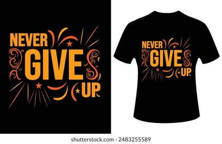 Motivational Modern Typography T-Shirt Design. 