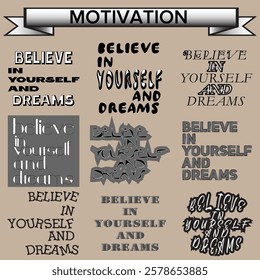 Motivational Phrase Designs - Believe in Yourself and Dreams