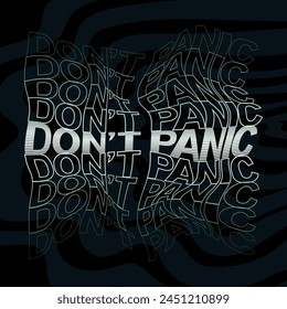 Motivational phrase "Don't panic" wireframe lettering inspirational phrase on psychedelics background. Motivational slogan. Inscription for t shirts, posters.