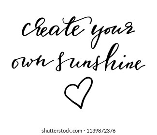 Motivational phrase handwritten text vector create your own sunshine
