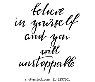 Motivational phrase handwritten text vector believe in yourself and you will unstoppable 