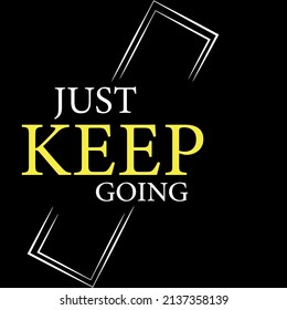 Motivational Phrase Just Keep Going Stock Vector (royalty Free 