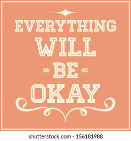 Motivational phrase on every day. Will complement your interior