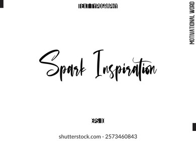 Motivational Phrase Stylish Typography Text Spark Inspiration