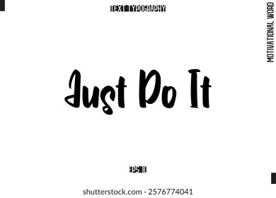 Motivational Phrase Stylish Typography Text Just Do It