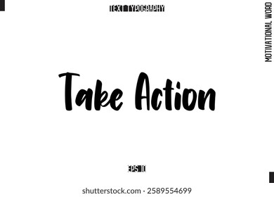 Motivational Phrase Stylish Typography Text Take Action