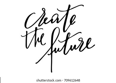 Motivational phrase writing text create the future handwritten vector.