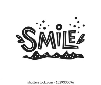 Motivational phrases, sayings Smile. Hand drawn lettering for print on postcards, poster, banner, t-shirts, bags. Vector illustration