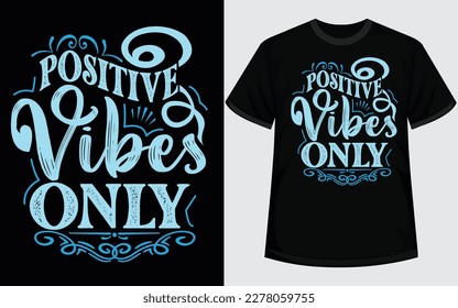 Motivational and Positive quotes typography t shirt design