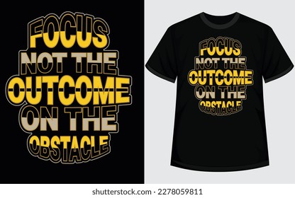 Motivational and Positive quotes typography t shirt design