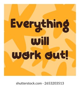 Motivational post card design with positive optimistic phrase, quote type. Square postcard with inspiring encouraging message, inspiration text, modern typography. Flat graphic vector illustration