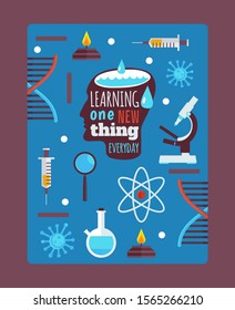 Motivational poster about education, vector illustration. Typography phrase learn one thing every day. Flat style composition of science education icons. Information brochure cover for students