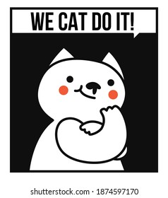 A motivational poster with a cute cat. We cat do it. We can do it