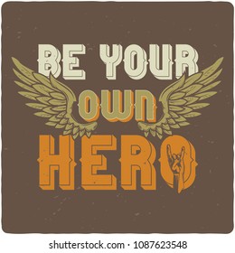 Motivational poster. Inspirational quote design.