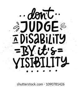 Motivational poster on disability. Hand drawn lettering.
