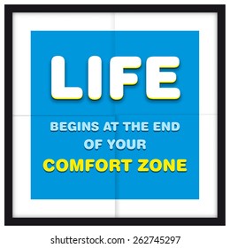 Motivational poster quote Life Begins at the end of your Comfort Zone