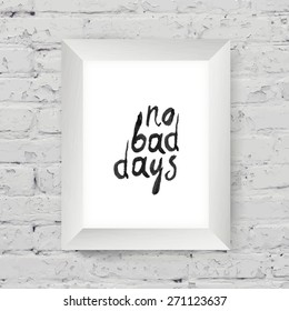 Motivational poster "small steps every day" in the art wooden frame on on white brick wall