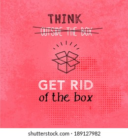 Motivational Poster with a Twist - Thinking outside the box, with textured background, hand drawn