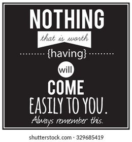 Motivational quotation in contemporary style. Vector art.