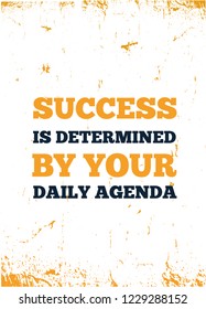 Motivational Quote about Agenda. Inspiring Creative Poster Template for wall. Vector Typography Banner Design on Grunge Texture.