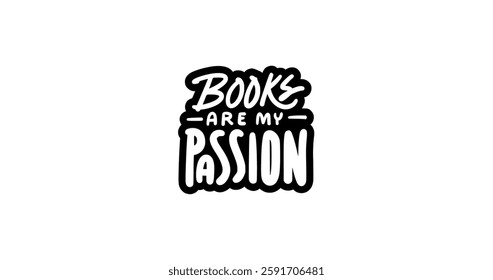 Motivational quote about books as a passion.