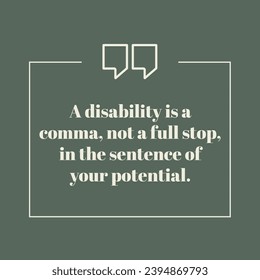 Motivational Quote about disability, Vector illustration.