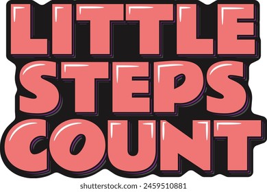 Motivational quote about the power of taking small steps towards a goal.
