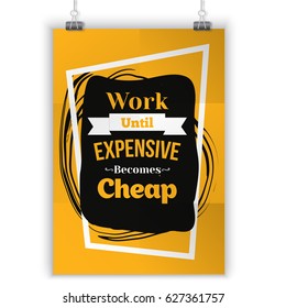 Motivational quote about work and success. Yellow poster design on black grunge stain. A4 size. Easy to edit