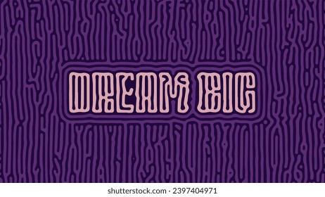 Motivational Quote in Abstract Pattern Background Printable Poster Wallpaper Vector Illustration - Dream Big