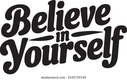 Motivational Quote Believe in Yourself