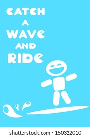 motivational quote catch a wave and ride on blue background