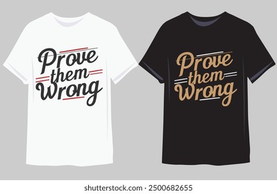 Motivational quote for Classic T-Shirt design illustration vector 