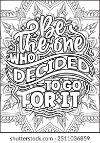 Motivational Quote Coloring Page for Adults. Inspirational Quote Coloring Page. Positive Vibes Quote with Mandala.