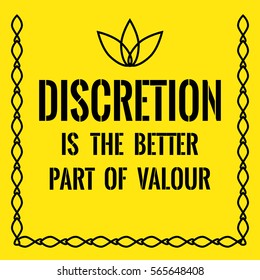 Motivational quote. Discretion is the better part of valour. On yellow background.