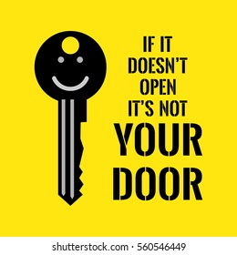 Motivational quote. If it doesn't open it's not your door. On yellow background.