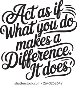 Uma citação motivacional enfatizando o impacto das ações, encorajando a crença na habilidade de fazer uma mudança positiva.