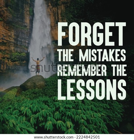 Motivational quote | "FORGET THE MISTAKES REMEMBER THE LESSONS"