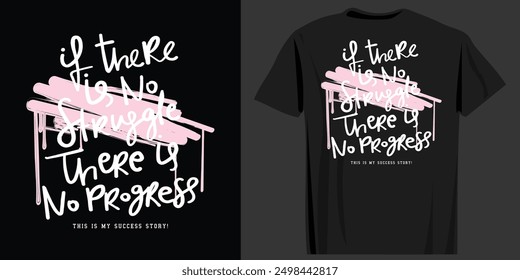 Motivational quote grunge typography. Vector illustration design for fashion, t shirt, slogan tee, print, poster, graphic, sticker.