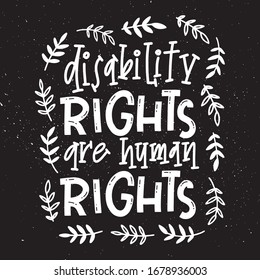 Motivational quote hand drawn color lettering. Disability right are human rights. Handicapped person phrase on black background. Inspirational poster, banner design